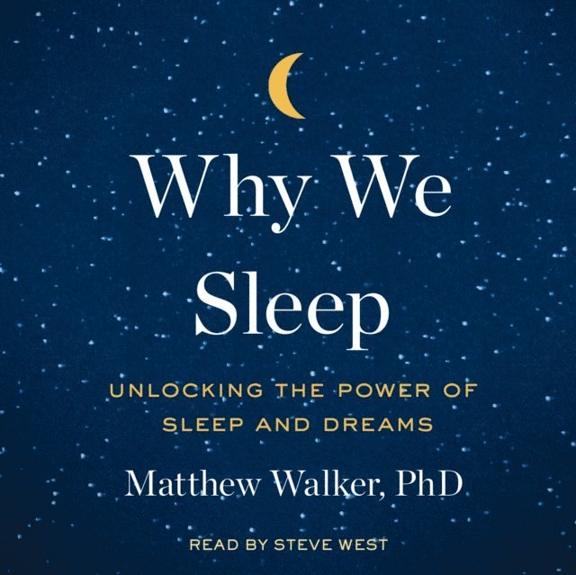 Matthew Walker - Why We Sleep, Ljudbok