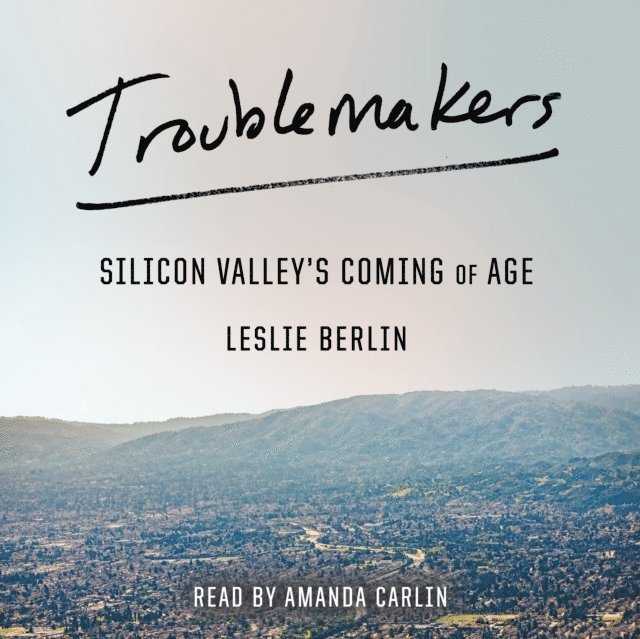 Leslie Berlin - Troublemakers, Ljudbok