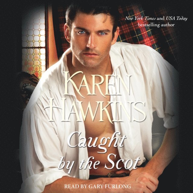 Karen Hawkins - Caught by the Scot, Ljudbok