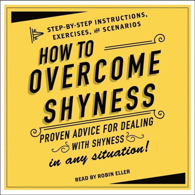 Robin Eller - How to Overcome Shyness, Ljudbok