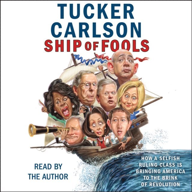 Tucker Carlson - Ship of Fools, Ljudbok