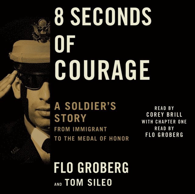 Tom Sileo, Flo Groberg - 8 Seconds of Courage, Ljudbok