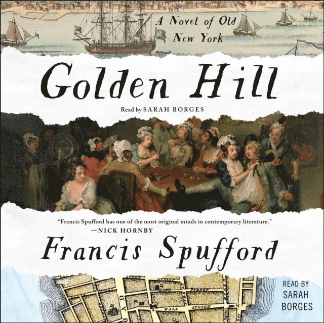 Francis Spufford - Golden Hill, Ljudbok