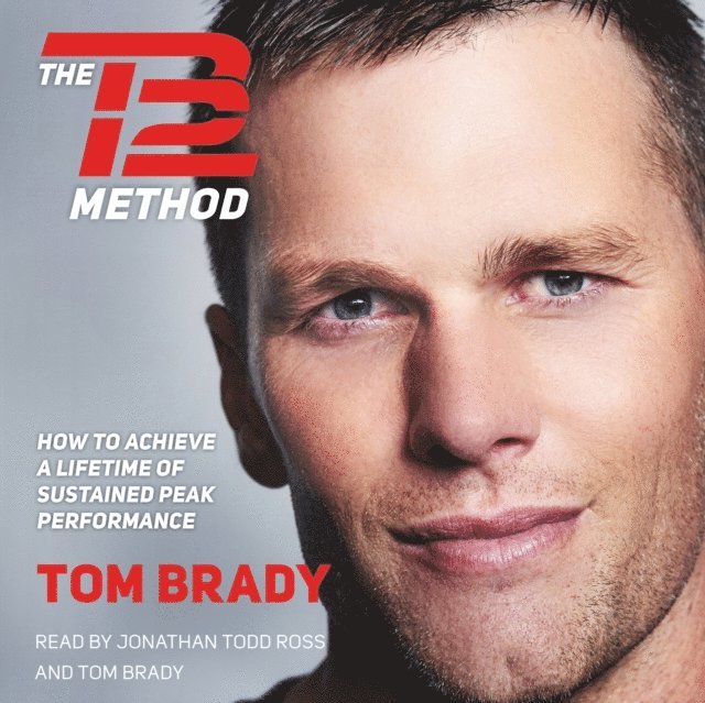 Tom Brady - TB12 Method, Ljudbok