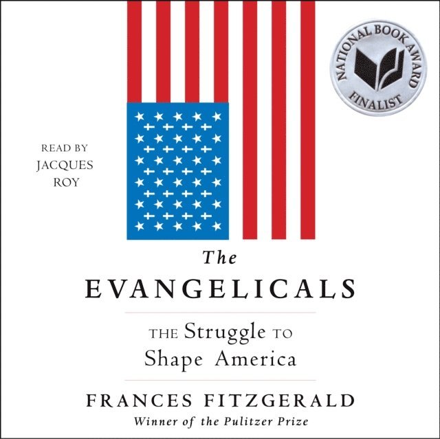 Frances FitzGerald - Evangelicals, Ljudbok. Tillgänglighet: Lägg i varukorg