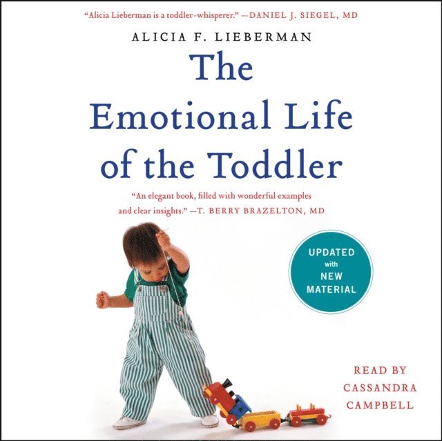Alicia F. Lieberman - Emotional Life of the Toddler, Ljudbok