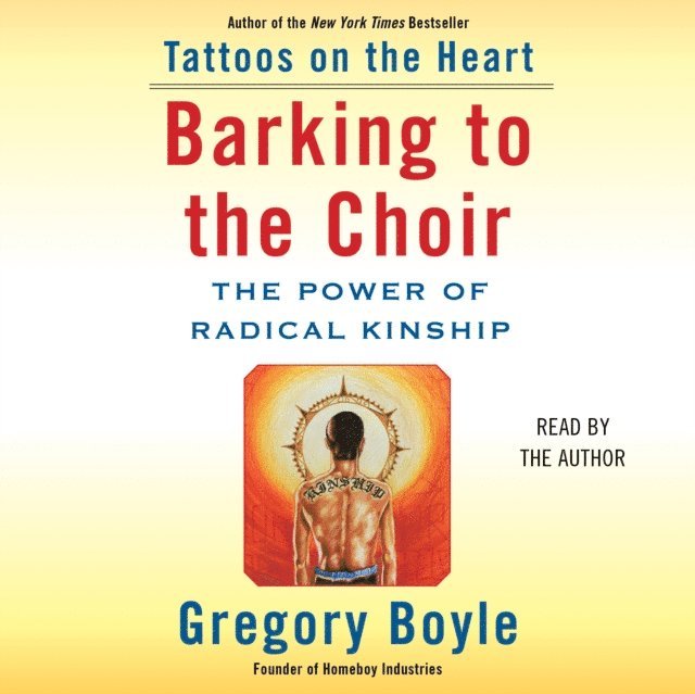 Gregory Boyle - Barking to the Choir, Ljudbok