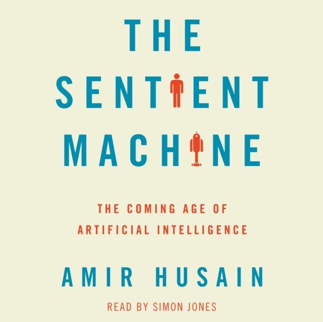Amir Husain - Sentient Machine, Ljudbok
