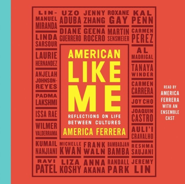 America Ferrera - American Like Me, Ljudbok