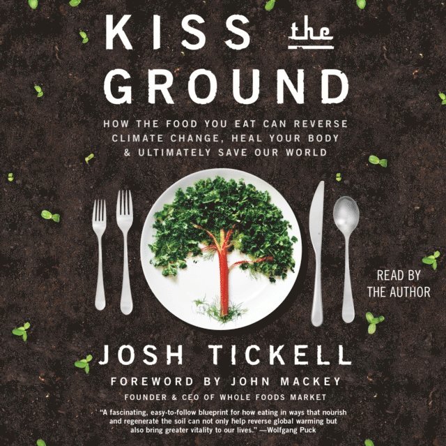 Josh Tickell - Kiss the Ground, Ljudbok