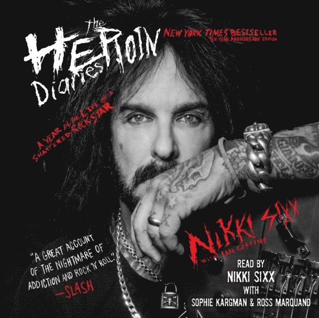 Nikki Sixx - Heroin Diaries: Ten Year Anniversary Edition, Ljudbok