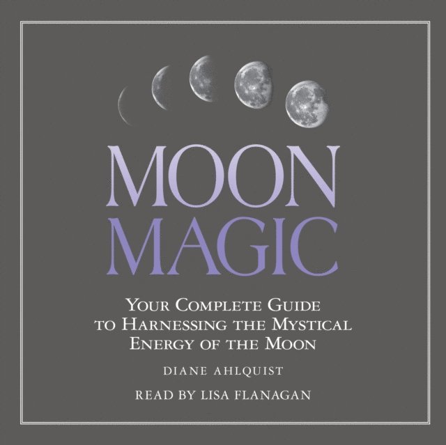 Diane Ahlquist - Moon Magic, Ljudbok
