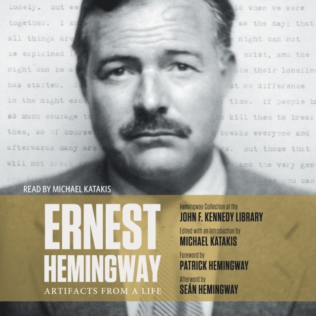 Michael Katakis - Ernest Hemingway: Artifacts From a Life, Ljudbok