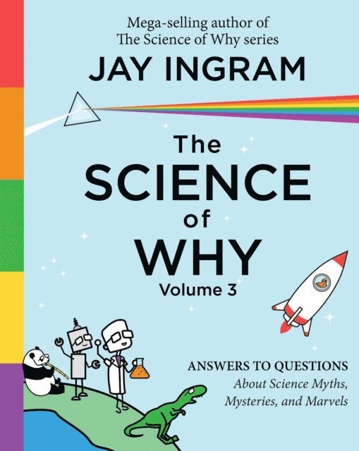 Jay Ingram - Science of Why, Volume 3, E-bok