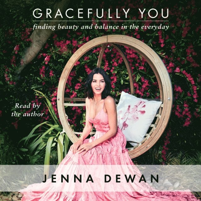 Jenna Dewan - Gracefully You, Ljudbok