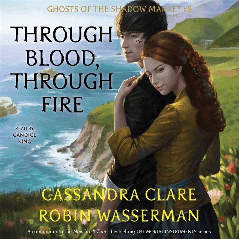 Cassandra Clare, Robin Wasserman - Through Blood, Through Fire, Ljudbok