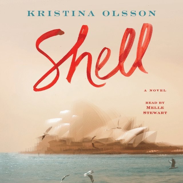 Kristina Olsson - Shell, Ljudbok