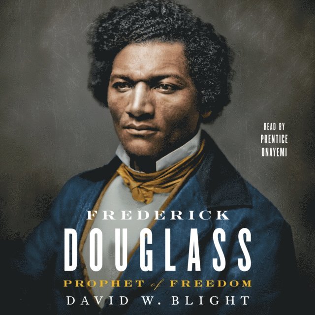 David W. Blight - Frederick Douglass, Ljudbok