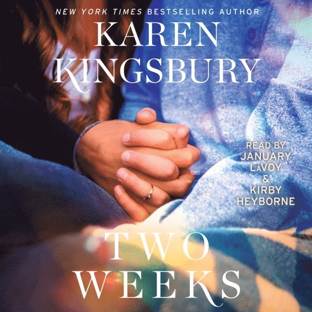 Karen Kingsbury - Two Weeks, Ljudbok