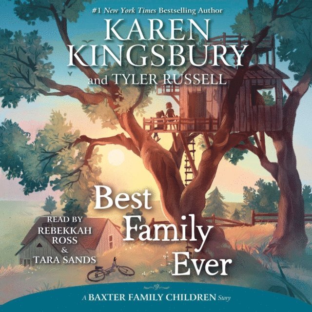 Karen Kingsbury - Best Family Ever, Ljudbok