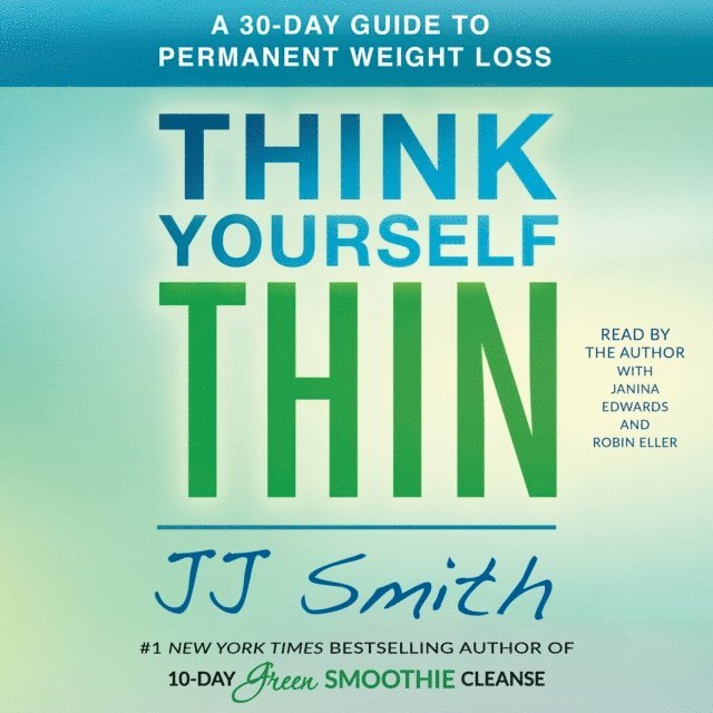 Robin Eller, JJ Smith - Think Yourself Thin, Ljudbok