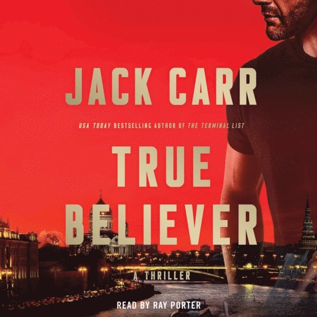 Jack Carr - True Believer, Ljudbok