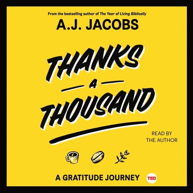 A. J. Jacobs - Thanks A Thousand, Ljudbok