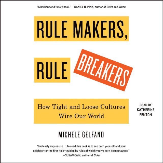 Michele Gelfand - Rule Makers, Rule Breakers, Ljudbok