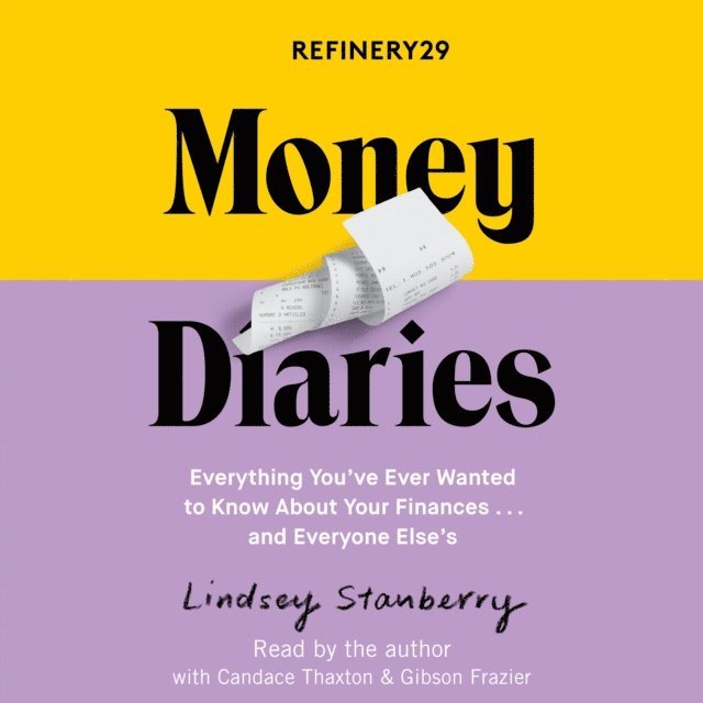 Lindsey Stanberry - Refinery29 Money Diaries, Ljudbok