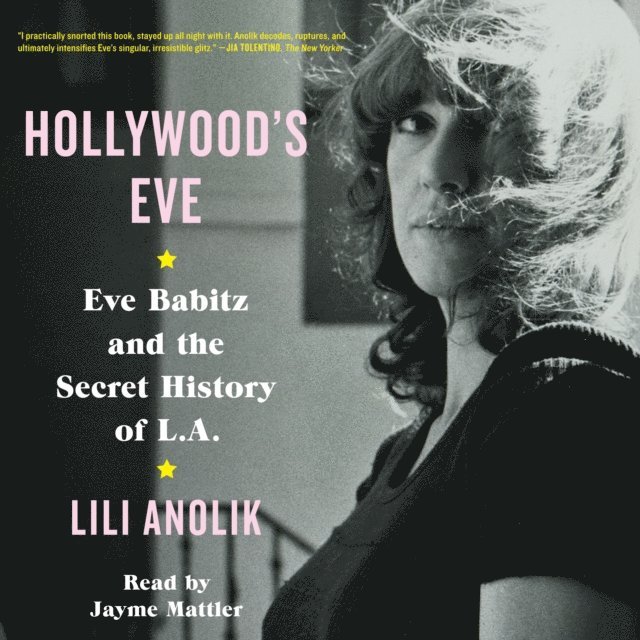 Lili Anolik - Hollywood's Eve, Ljudbok