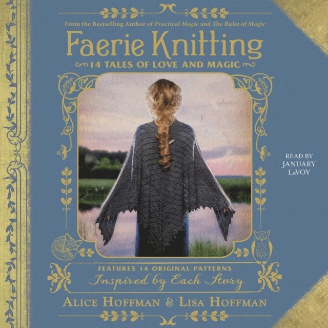 Lisa Hoffman, Alice Hoffman - Faerie Knitting, Ljudbok