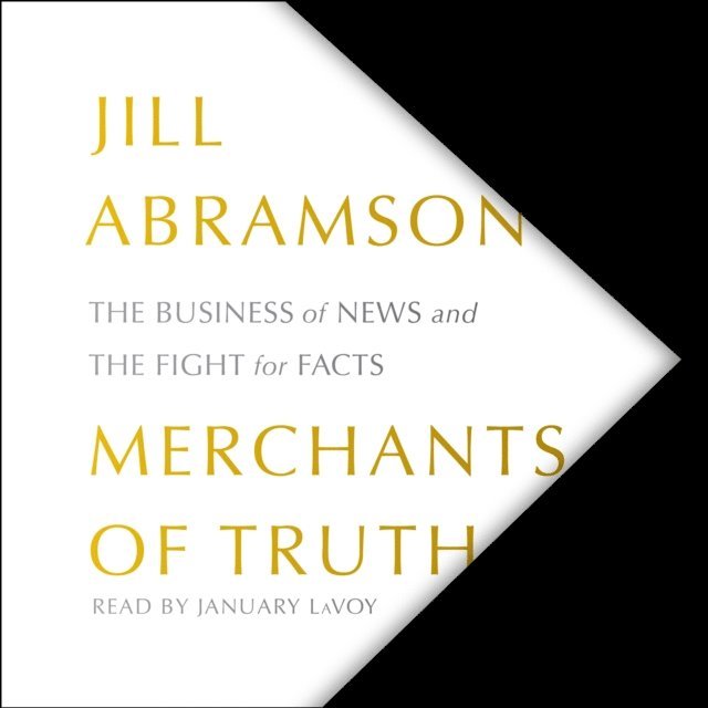 Jill Abramson - Merchants of Truth, Ljudbok