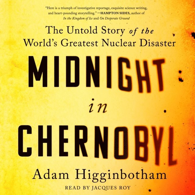 Adam Higginbotham - Midnight in Chernobyl, Ljudbok
