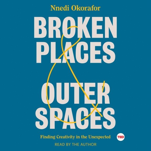 Nnedi Okorafor - Broken Places & Outer Spaces, Ljudbok