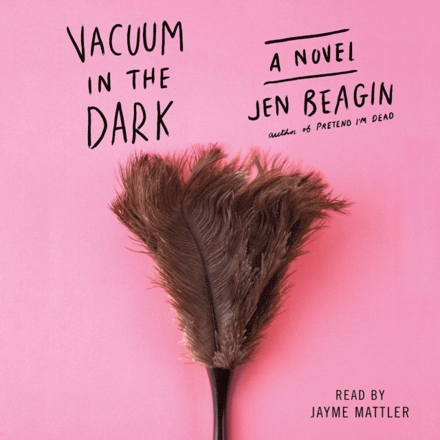 Jen Beagin - Vacuum in the Dark, Ljudbok