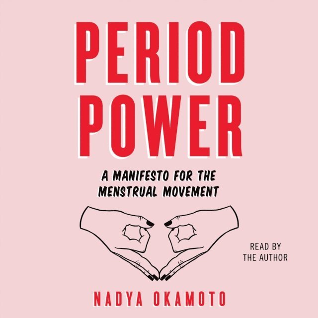 Nadya Okamoto - Period Power, Ljudbok