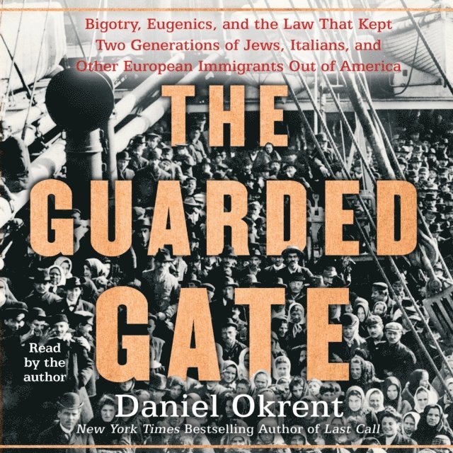 Daniel Okrent - Guarded Gate, Ljudbok