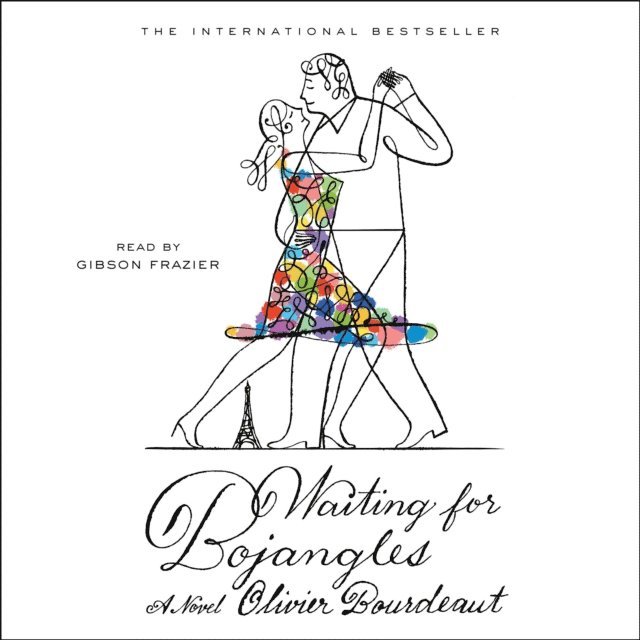 Olivier Bourdeaut - Waiting for Bojangles, Ljudbok