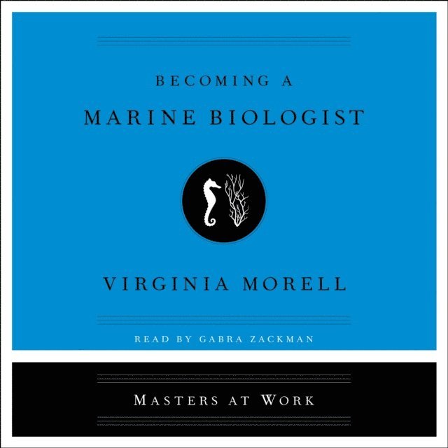 Virginia Morell - Becoming a Marine Biologist, Ljudbok
