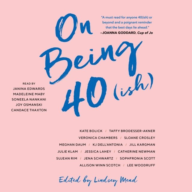 Lindsey Mead - On Being 40(ish), Ljudbok