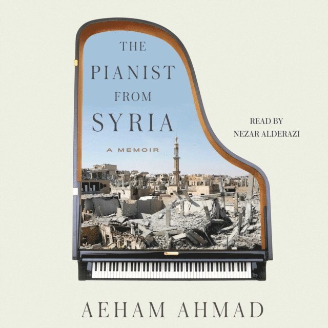 Aeham Ahmad - Pianist from Syria, Ljudbok