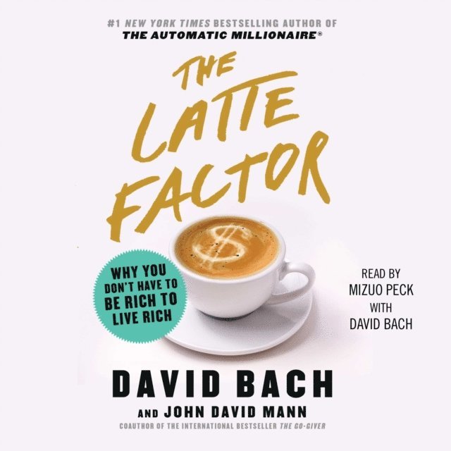 John David Mann, David Bach - Latte Factor, Ljudbok