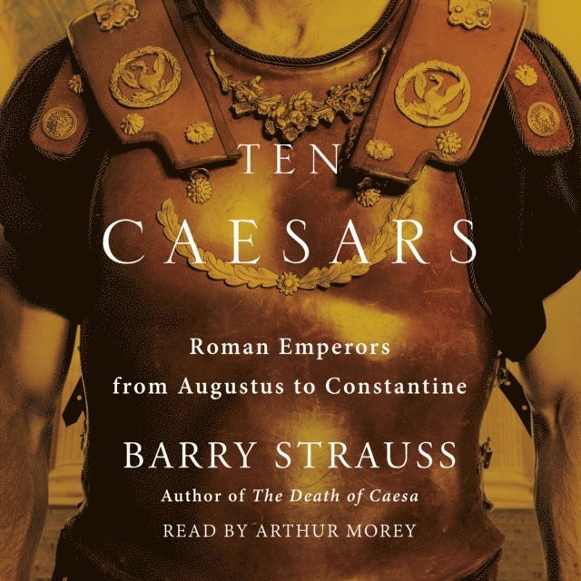 Barry Strauss - Ten Caesars, Ljudbok