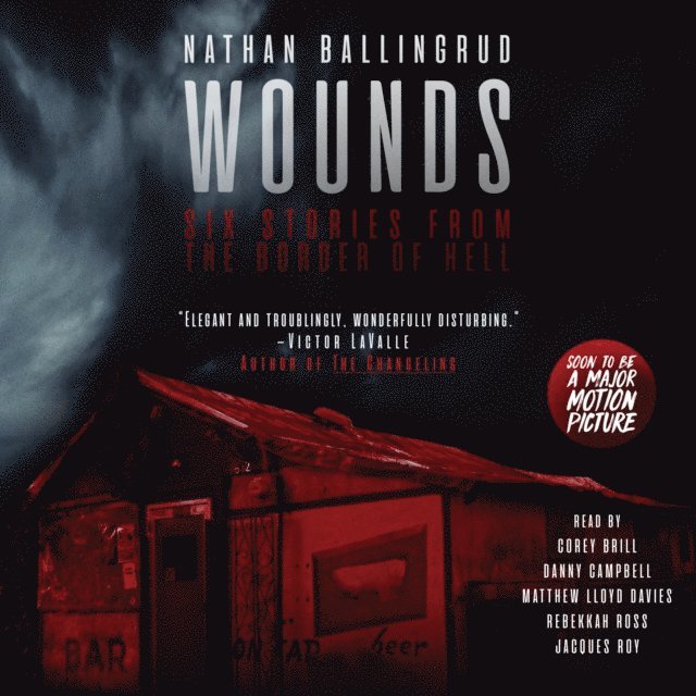 Nathan Ballingrud - Wounds, Ljudbok