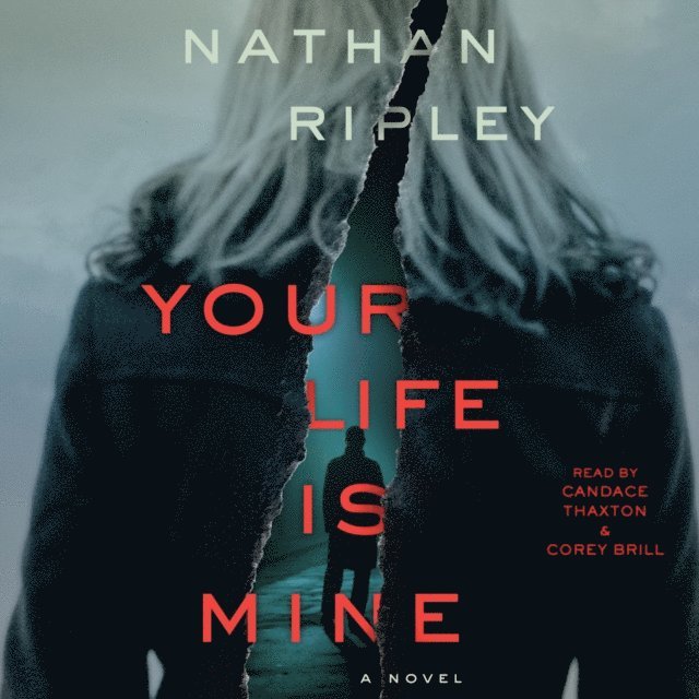 Nathan Ripley - Your Life is Mine, Ljudbok