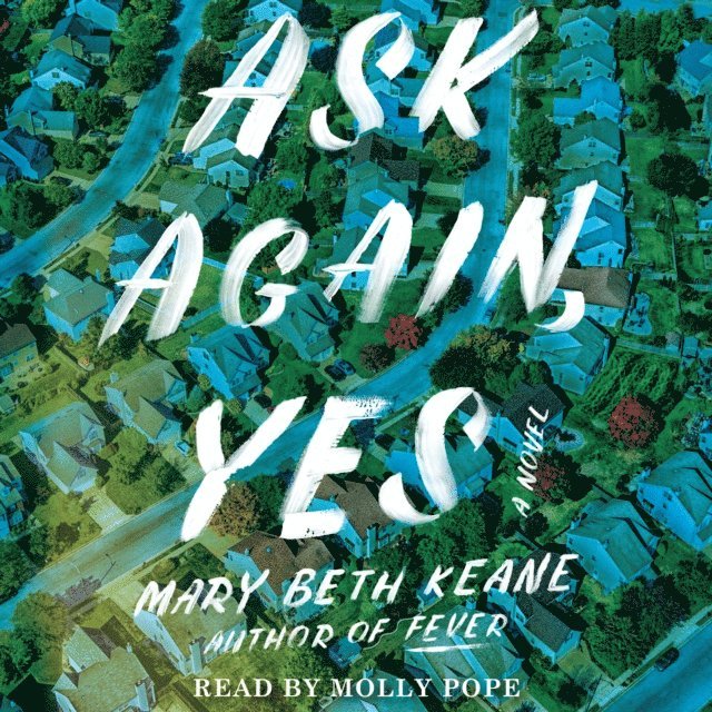Mary Beth Keane - Ask Again, Yes, Ljudbok