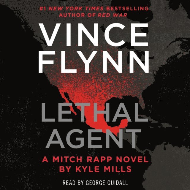 Kyle Mills, Vince Flynn - Lethal Agent, Ljudbok