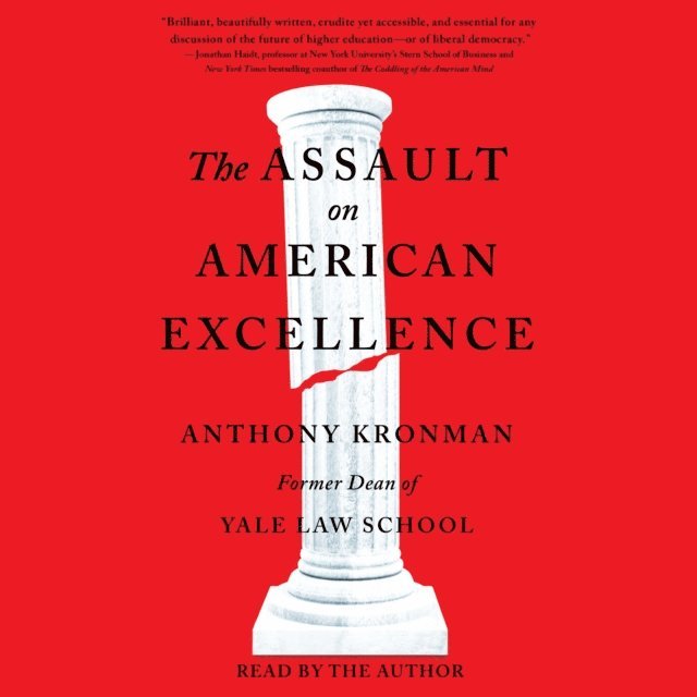 Anthony T. Kronman - Assault on American Excellence, Ljudbok