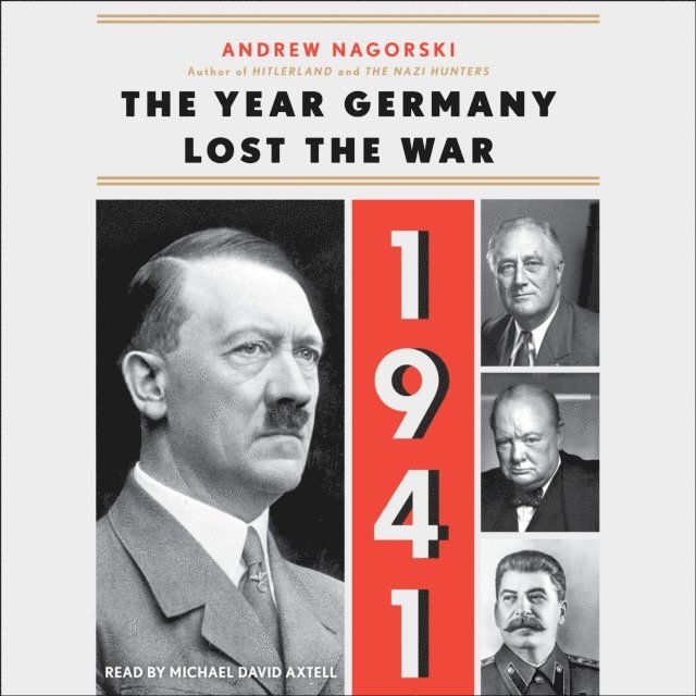 Andrew Nagorski - 1941: The Year Germany Lost the War, Ljudbok