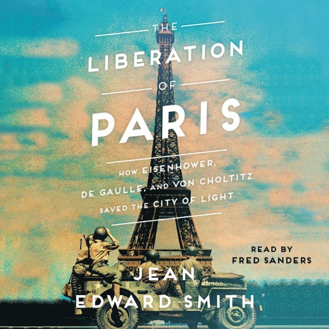 Jean Edward Smith - Liberation of Paris, Ljudbok. Tillgänglighet: Lägg i varukorg